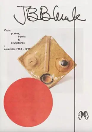 Dent-De-Leone JB Blunk Cups, plates, bowls sculptures ceramics 19501999. cover image