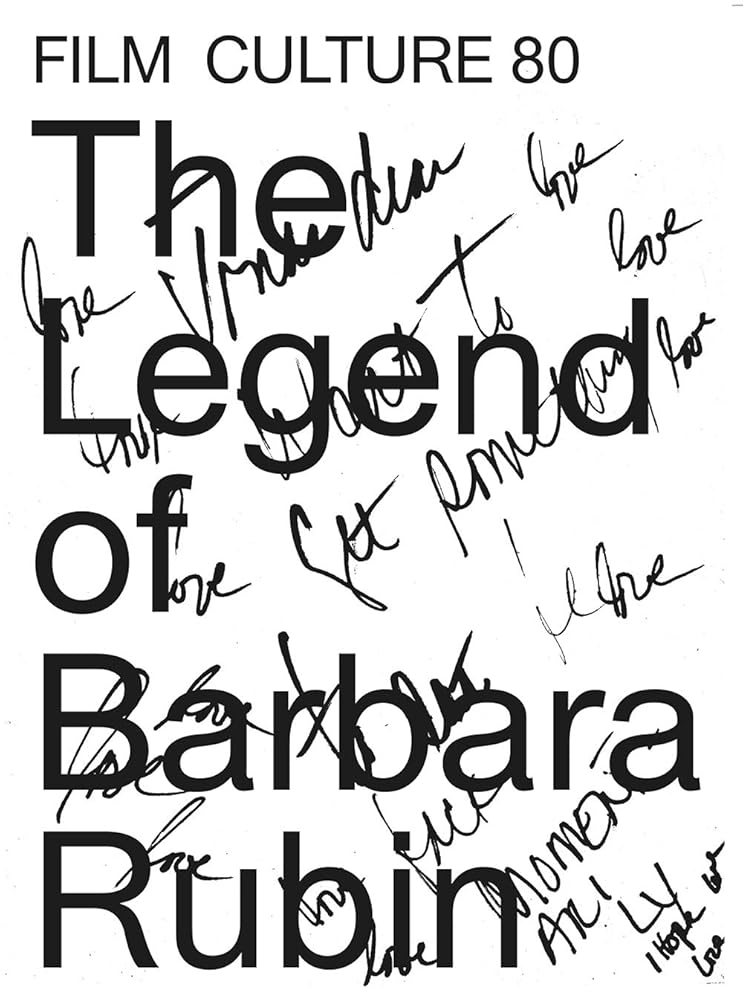 The Legend of Barbara Rubin – Film Culture 80: Zum Ausstellungs und Veranstaltungsprojektes "Edit Film Culture!", silent green Kulturquartier, SAVVY ... Institut für Film und Videokunst, Berlin 2018 cover image