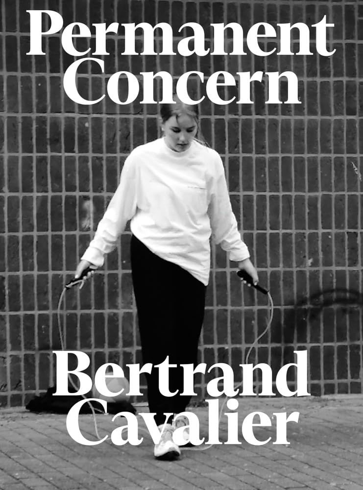 Bertrand Cavalier: Permanent Concern cover image