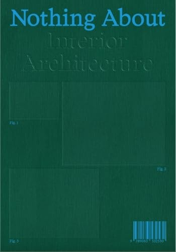 Nothing About Interior Architecture cover image