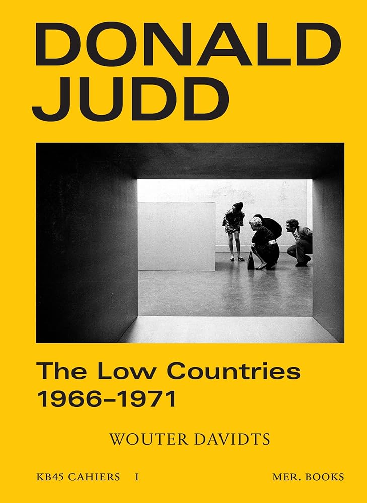 Donald Judd: The Low Countries 1966–1971 cover image